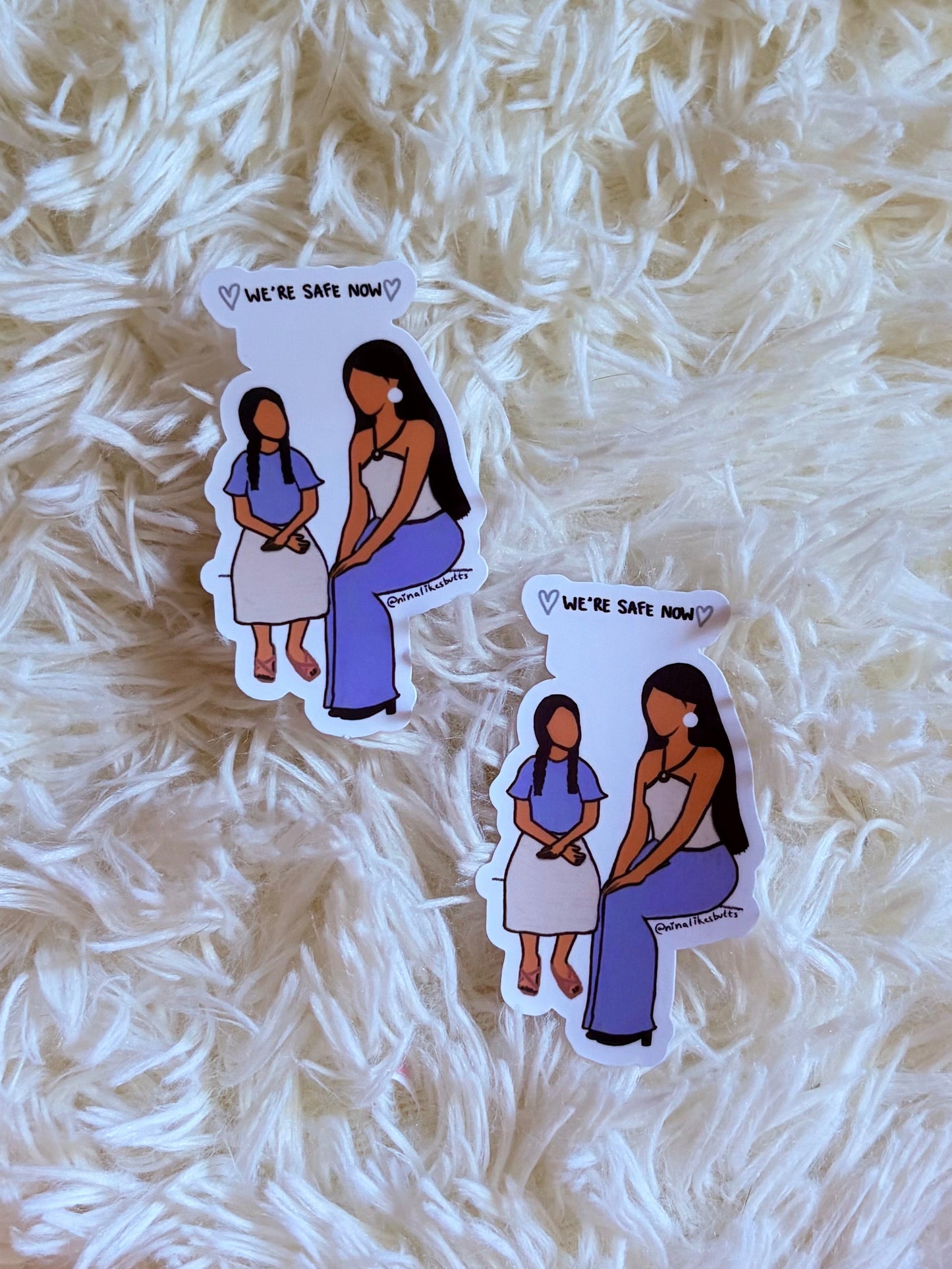 We’re safe now sticker