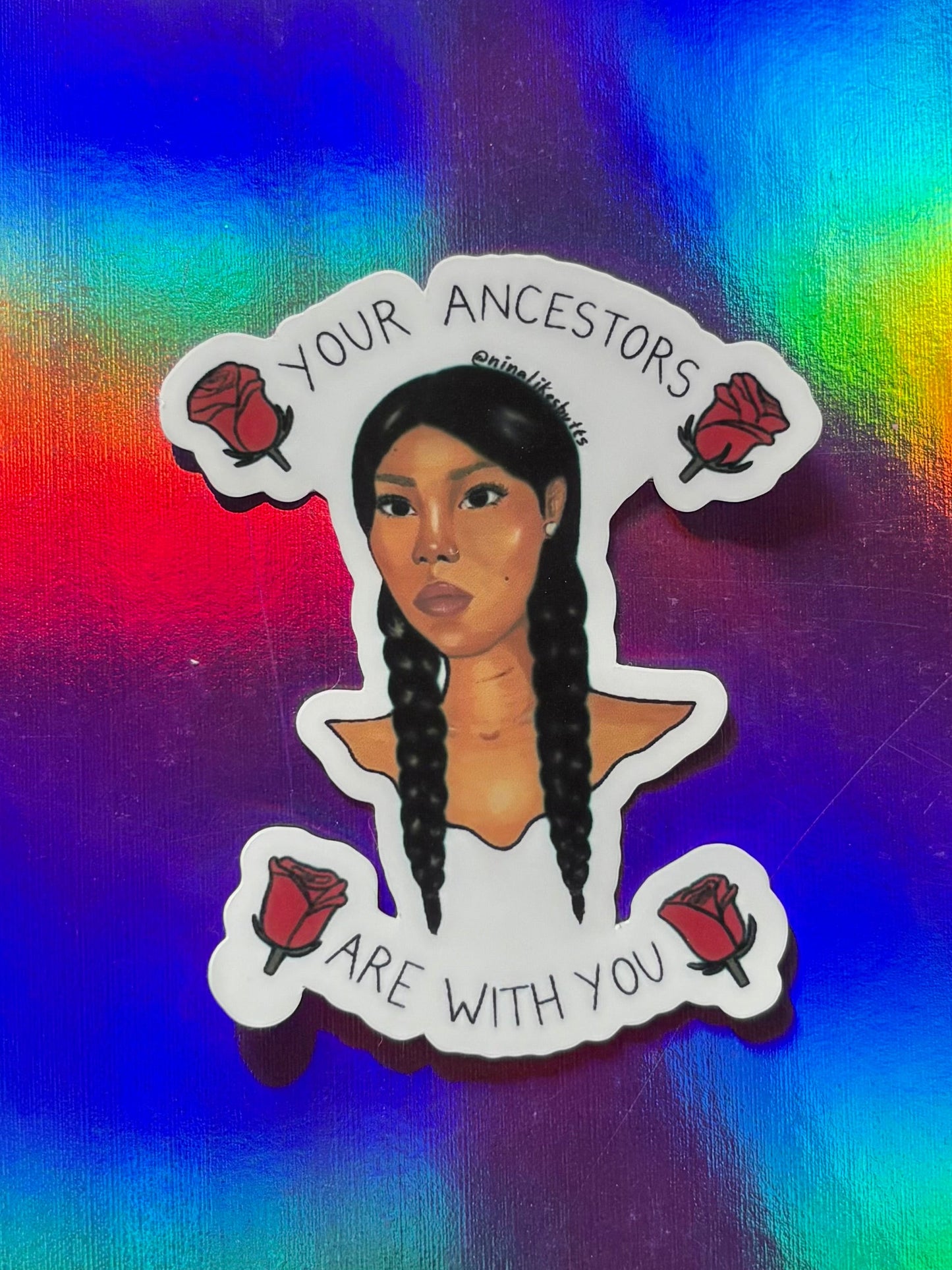 ancestors are with you sticker