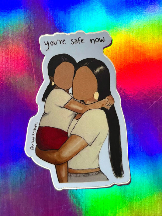 you’re safe now sticker