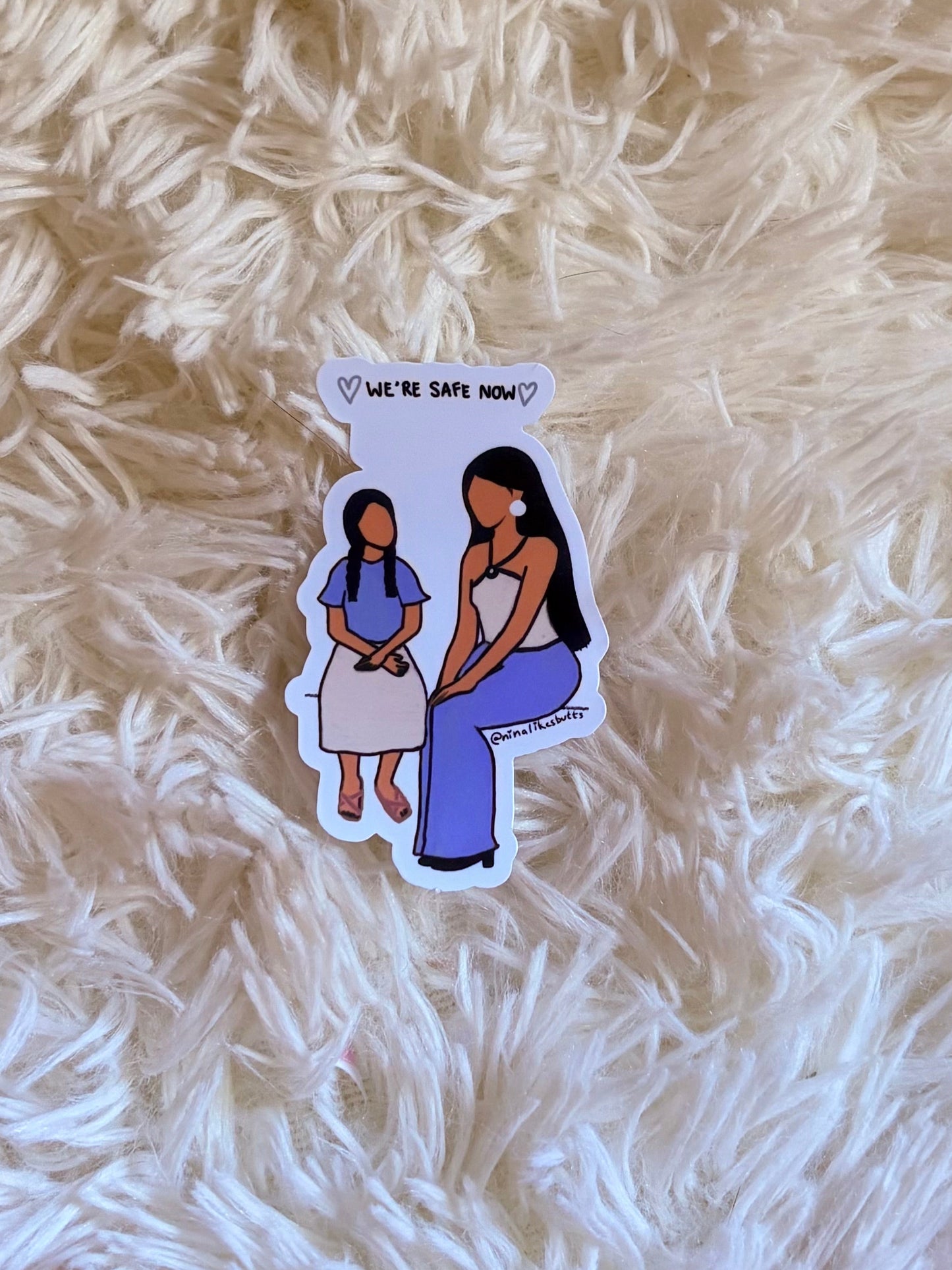 We’re safe now sticker