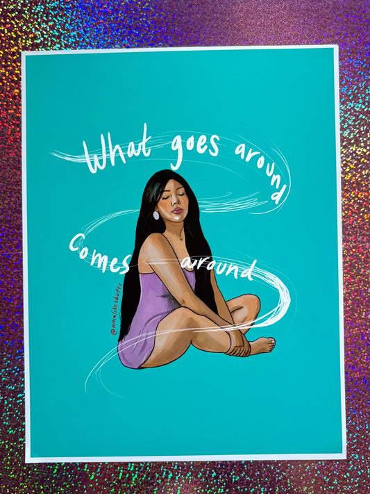 What goes around print