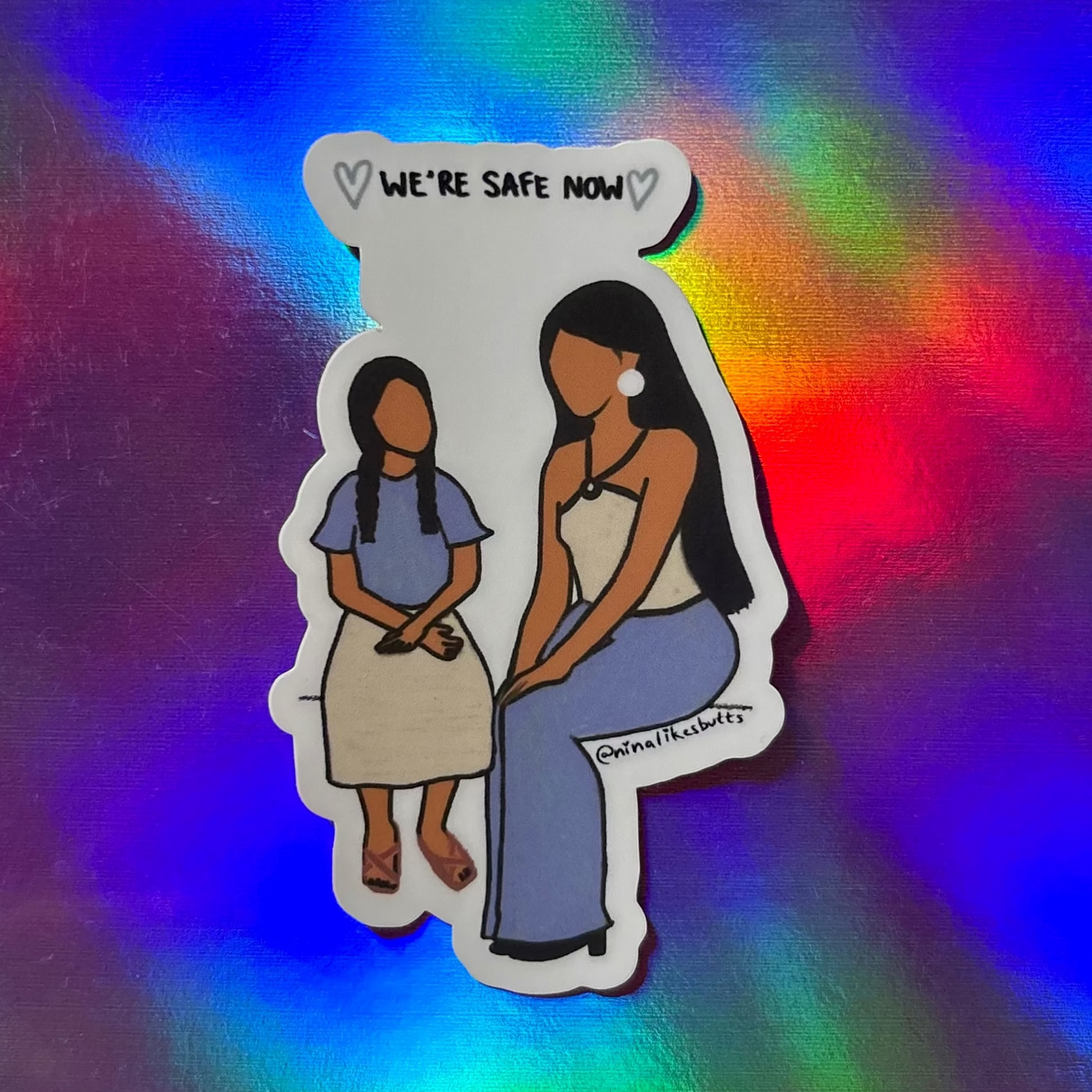 We’re safe now sticker