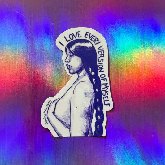I love every version of myself sticker