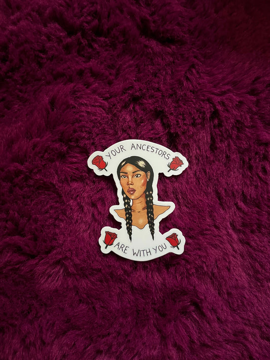 ancestors are with you sticker