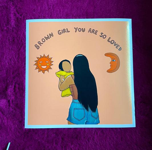 brown girl you are so loved print