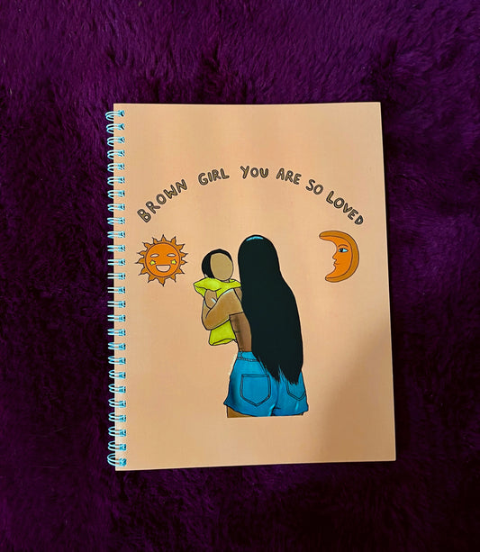 Brown girl you are so loved notebook